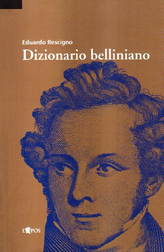Dizionario belliniano (9788883023934) by Unknown Author