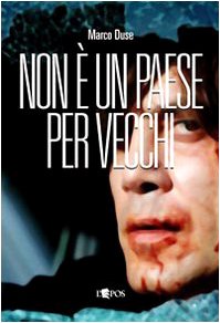 Non è un Paese per Vecchi. - Duse, Marco