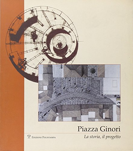 9788883040467: Piazza Ginori. La storia, il progetto