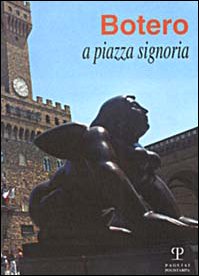 9788883040894: Botero a Piazza Signoria