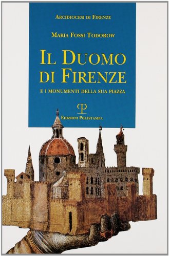 9788883041495: Il duomo di Firenze e i monumenti della sua piazza