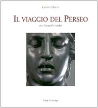 Stock image for Il viaggio del Perseo. Con fotografie inedite. for sale by FIRENZELIBRI SRL