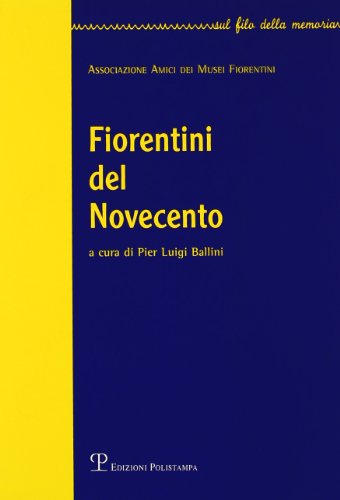 9788883043048: Fiorentini del Novecento (Vol. 1) (Sul filo della memoria)