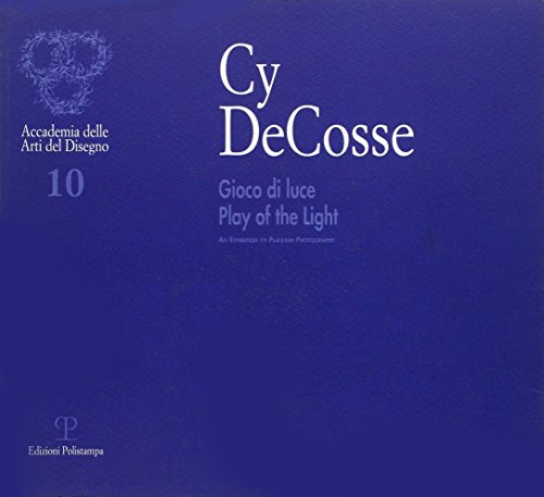 Stock image for Cy DeCosse: gioco di luce = Cy DeCosse : play of the light (Accademia delle arti del disegno) for sale by WorldofBooks