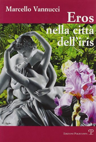 9788883043314: Eros nella citt dell'iris (Letture storiche)