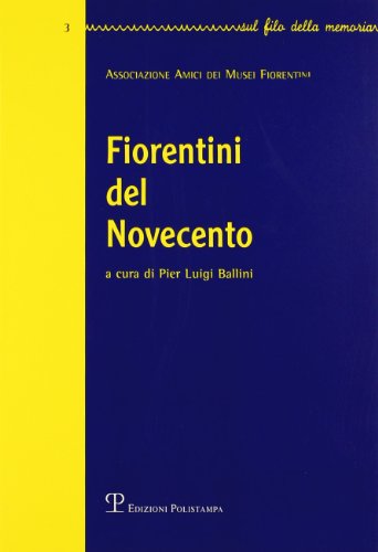 9788883047480: Fiorentini del Novecento (Vol. 3) (Sul filo della memoria)