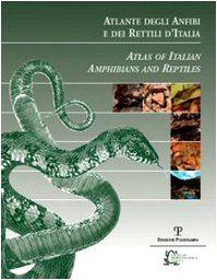 9788883049415: Atlante Degli Anfibi E Dei Rettili Ditalia/ Atlas of Italian Amphibians and Reptiles