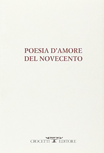 Beispielbild fr Poesia d'amore del Novecento zum Verkauf von medimops