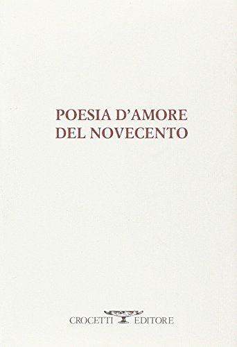 Stock image for Poesia d'amore del Novecento for sale by medimops