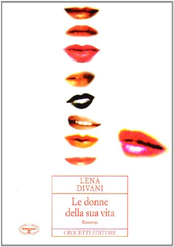 Stock image for Le donne della sua vita [Paperback] (I) for sale by Brook Bookstore