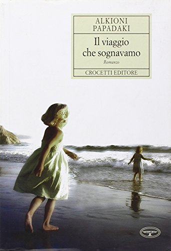 Stock image for Il viaggio che sognavamo for sale by libreriauniversitaria.it