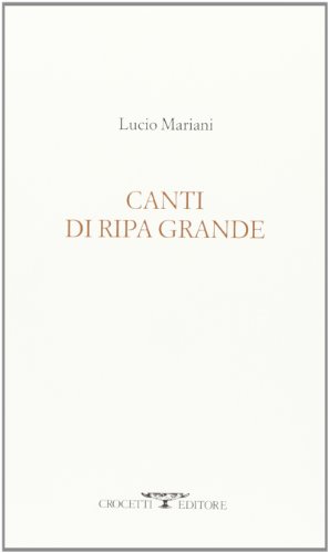 Imagen de archivo de Canti di Ripa Grande 2010-2013 [Paperback] a la venta por Brook Bookstore