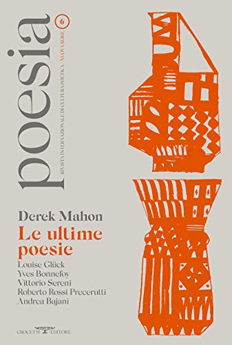 9788883063015: Poesia. Rivista internazionale di cultura poetica. Nuova serie. Derek Mahon. Le ultime poesie (Vol. 6)
