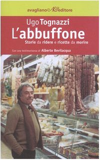 Beispielbild fr L'abbuffone. Storie da ridere e ricette da morire zum Verkauf von libreriauniversitaria.it