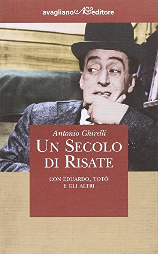 9788883091452: Un secolo di risate. Con Eduardo, Tot e gli altri