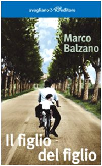 Il figlio del figlio - Marco Balzano