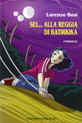 Beispielbild fr Sei. alla reggia di Batirkika (Romandola) zum Verkauf von medimops