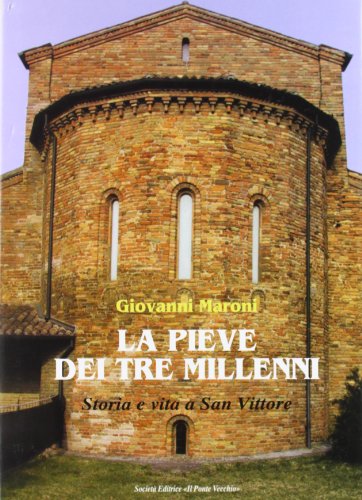 9788883124532: La pieve dei tre millenni. Storia e vita a San Vittore (Vicus. Testi e documenti di storia locale)