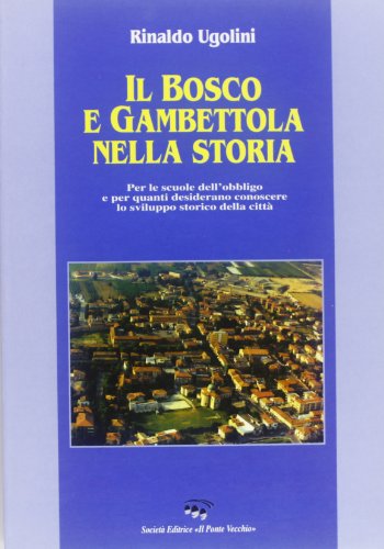 9788883125102: Il bosco e Gambettola nella storia (Vicus. Testi e documenti di storia locale)