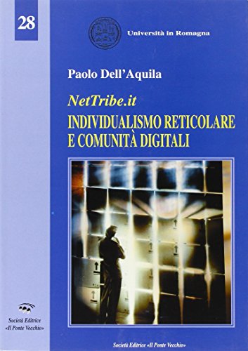9788883125447: NetTribe.it. Individualismo reticolare e comunit digitali (Universit in Romagna)