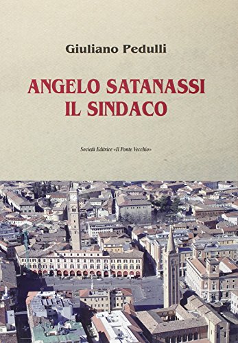 Stock image for Angelo Satanassi il sindaco for sale by libreriauniversitaria.it