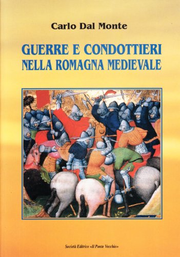 9788883127205: Guerre e condottieri nella Romagna medievale