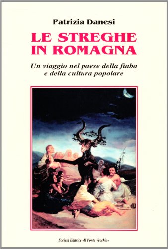 9788883127847: Le streghe in Romagna. Un viaggio nel paese della fiaba e della cultura popolare (Hamelin)