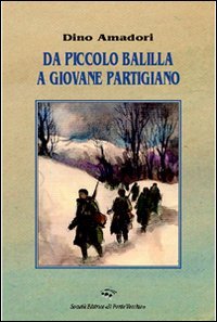 9788883128264: Da piccolo balilla a giovane partigiano (Memorandum)