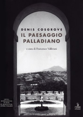 Il paesaggio palladiano (9788883140495) by Cosgrove, Denis