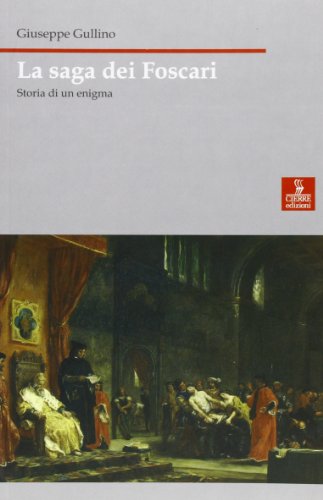 9788883142871: La saga dei Foscari. Storia di un enigma (Nord est. Nuova serie)