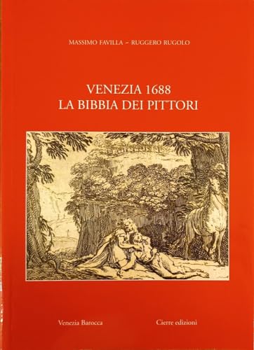 9788883143830: Venezia 1688. La Bibbia dei pittori. Ediz. illustrata (Venezia barocca)