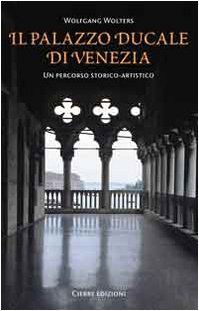 Stock image for Il Palazzo Ducale di Venezia. Un percorso storico-artistico for sale by libreriauniversitaria.it