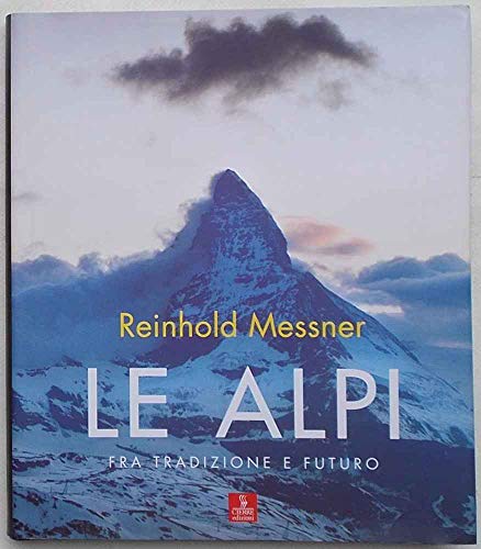 Stock image for Le Alpi. Fra tradizione e futuro for sale by libreriauniversitaria.it