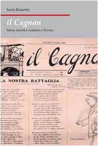 Stock image for Il Cagnan. Satira, Societ E Costume a Treviso for sale by libreriauniversitaria.it
