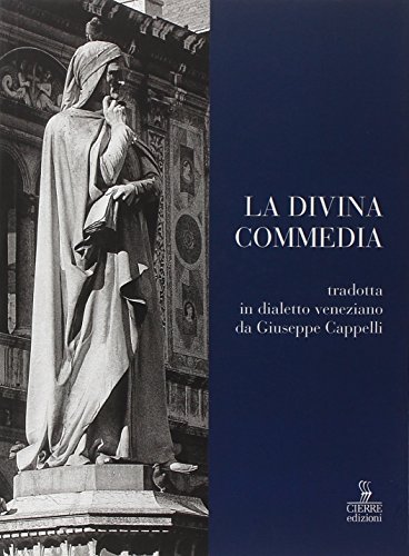 9788883147784: La Divina Commedia in dialetto veneziano da Dante Alighieri