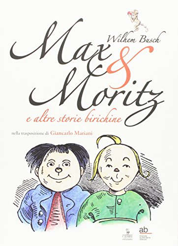 Beispielbild fr Max & Moritz e altre storie birichine zum Verkauf von medimops