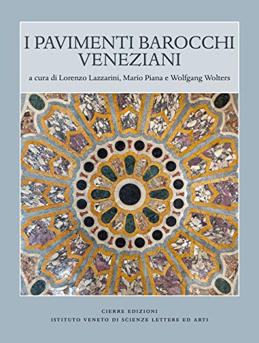 Stock image for I Pavimenti barocchi Veneziani for sale by Luigi De Bei