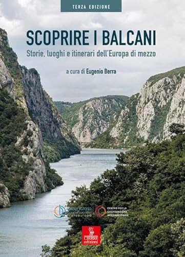 9788883149863: Scoprire i Balcani. Storie, luoghi e itinerari dell'Europa di mezzo