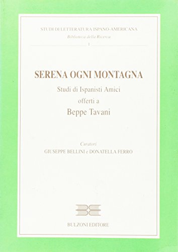 9788883190520: Serena ogni montagna. Studi di ispanisti amici offerti a Beppe Tavani