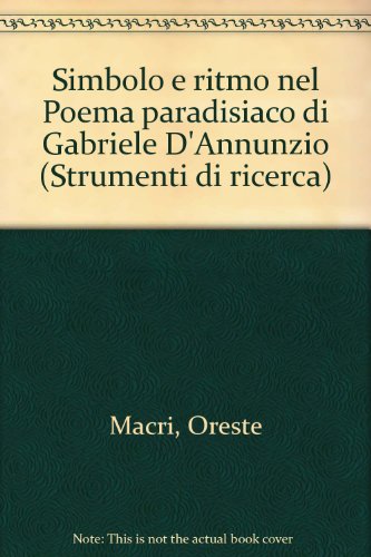 Imagen de archivo de Simbolo e ritmo nel Poema paradisiaco di Gabriele D'Annunzio (Strumenti di ricerca) (Italian Edition) a la venta por libreriauniversitaria.it