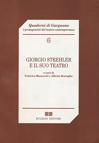 Beispielbild fr Giorgio Strehler e il suo teatro a cura di Mazzocchi F. Bentoglio A. zum Verkauf von medimops