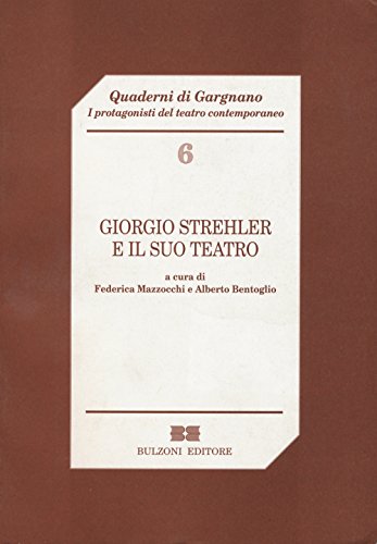 9788883191183: Giorgio Strehler E Il Suo Teatro