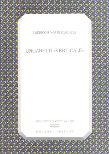 Imagen de archivo de Ungaretti "verticale" (Biblioteca di cultura) (Italian Edition) a la venta por libreriauniversitaria.it