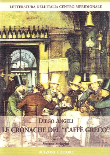Stock image for Le cronache del Caff  Greco (Letteratura dell'Italia centro-meridionale) for sale by WorldofBooks