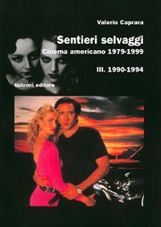 Beispielbild fr Sentieri selvaggi. Cinema americano 1979-1999. 1990-1994 (Vol. 3) zum Verkauf von medimops