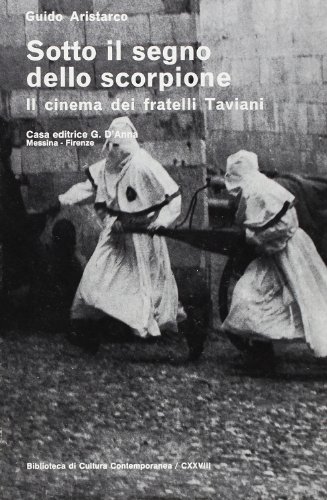 Stock image for Sotto il segno dello scorpione. Il cinema dei fratelli Taviani Aristarco, Guido for sale by LIVREAUTRESORSAS