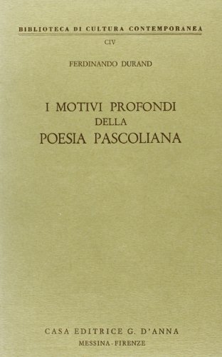 9788883210686: I motivi profondi della poesia pascoliana (Biblioteca di cultura contemporanea)