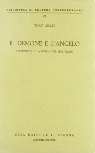 9788883211102: Il demone e l'angelo. Lermontov e la Russia del suo tempo (Biblioteca di cultura contemporanea)