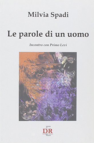 Stock image for Le parole di un uomo. Incontro con Primo Levi for sale by libreriauniversitaria.it