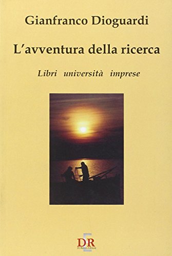 9788883230783: L'avventura della ricerca. Libri, universit, imprese (I dialoghi)